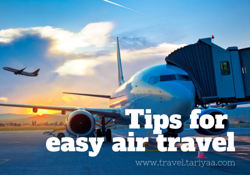 Expert Tips for Stress-Free Air Travel
